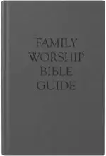 Family Worship Bible Guide, Cloth Hardcover