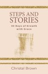 Steps and Stories: 30 Days of Growth with Grace