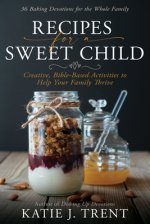 Recipes for a Sweet Child