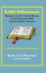 8,000 Differences Between the N.T. Greek Words of the King James Bible and the Modern Versions