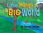 Little Mango in a Big World