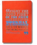 Bright Journal - Fight The Good Fight - 1 Timothy 6:22 (NIV)