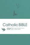 ESV-CE Catholic Bible. The Official Liturgical Bible for England, Wales and Scotland from Advent 24