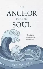 Anchor for the Soul, An