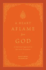 A Heart Aflame for God