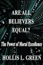 Are All Believers Equal?: The Power of Moral Excellence