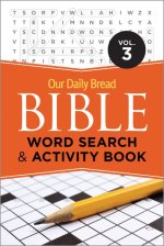 Our Daily Bread Bible Word Search & Activity Book Volume 3