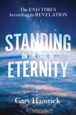 Standing on the Edge of Eternity