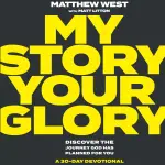 My Story Your Glory