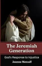 The Jeremiah Generation: God's Response to Injustice