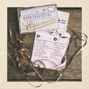 Build Your Kingdom Here: A Rend Collective Mixtape