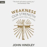 Weakness Our Strength