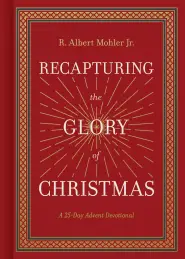 Recapturing the Glory of Christmas