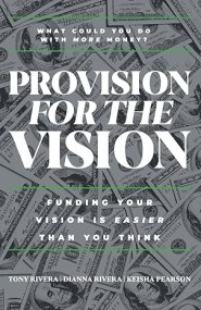 Provision for the Vision: Funding Your Vision is Easier Than You Think