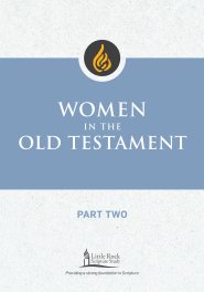 Women in the Old Testament, Part Two