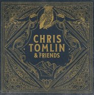 Chris Tomlin & Friends