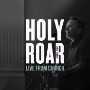 Holy Roar Live