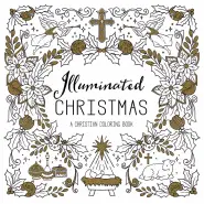 Illuminated Christmas: A Christian Coloring Book