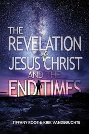 The Revelation of Jesus Christ The End Times