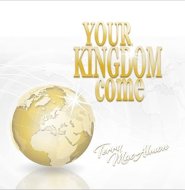 Your Kingdom Come CD