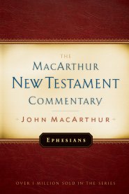 Ephesians MacArthur New Testament Commentary