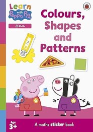 Learn With Peppa: Colours, Shapes And Patterns Sticker Activity Book