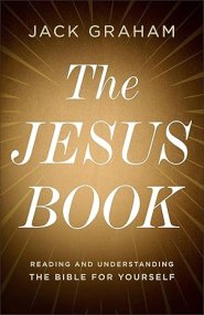 The Jesus Book: Reading and Understanding the Bible for Yourself