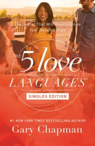 The 5 Love Languages Singles Edition