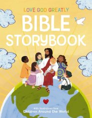 Love God Greatly Bible Storybook