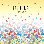 Hallelujah Jesus Is Alive Easter Cards (Pack of 5)