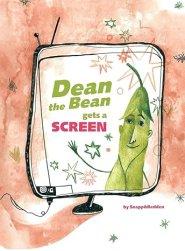 Dean the Bean gets a Screen: A funny and cute rhyming book for kids ages 4-10 that helps teach important life lessons about screen addiction