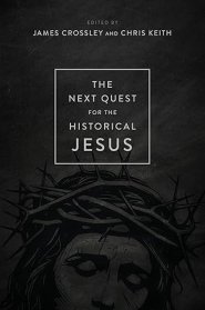 The Next Quest for the Historical Jesus