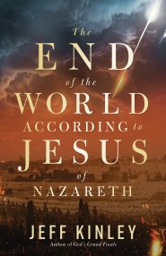 End of the World According to Jesus of Nazareth