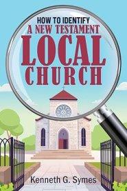 How To Identify A New Testament Local Church