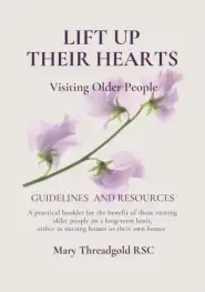 Lift Up Their Hearts: Visiting Older People: Guidelines & Resources