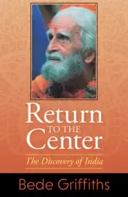 Return to the Center: The Discovery of India