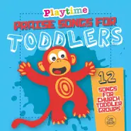 Playtime: Praise Songs For Toddlers