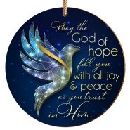 May the God of Hope Fill You With All Joy Ceramic Decoration