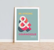 Be Strong And Courageous - Joshua 1:9 - A4 Print - Blue