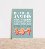 Do Not Be Anxious About Anything Philippians 4 v 6-7 A4 Christian Poster