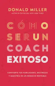 Cómo Ser Un Coach Exitoso (Coach Builder)