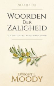 Woorden Der Zaligheid: Een Verzameling Inspirerende Preken