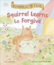 Kindness Club Squirrel Learns To Forgive