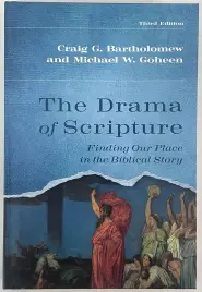 The Drama of Scripture: Finding Our Place in the Biblical Story