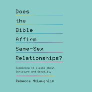 Does the Bible Affirm Same-Sex Relationships?