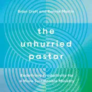 The Unhurried Pastor