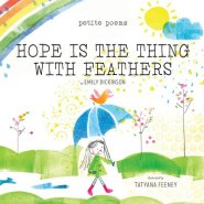 Hope Is The Thing With Feathers (petite Poems)