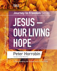 Journey to Freedom: Jesus - Our Living Hope, Book 4