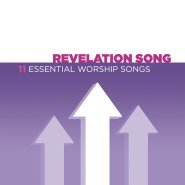 Revelation Song: 11 Essential Worship Songs