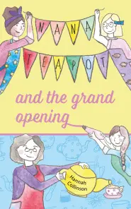 Nana Teapot and the Grand Opening